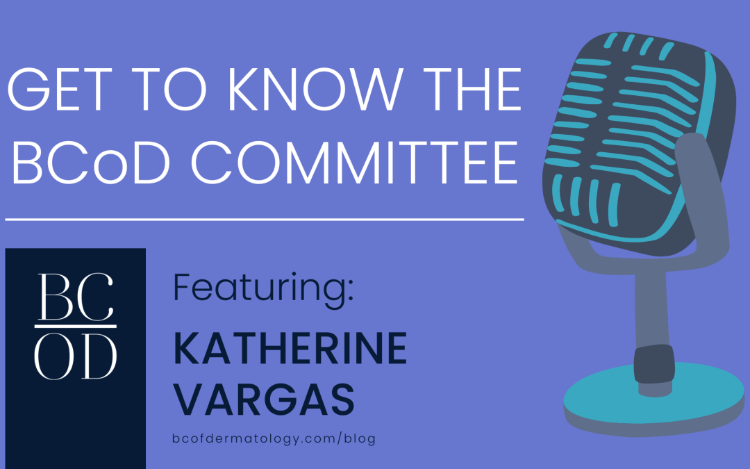 Getting to Know the BCoD Committee: Katherine Vargas