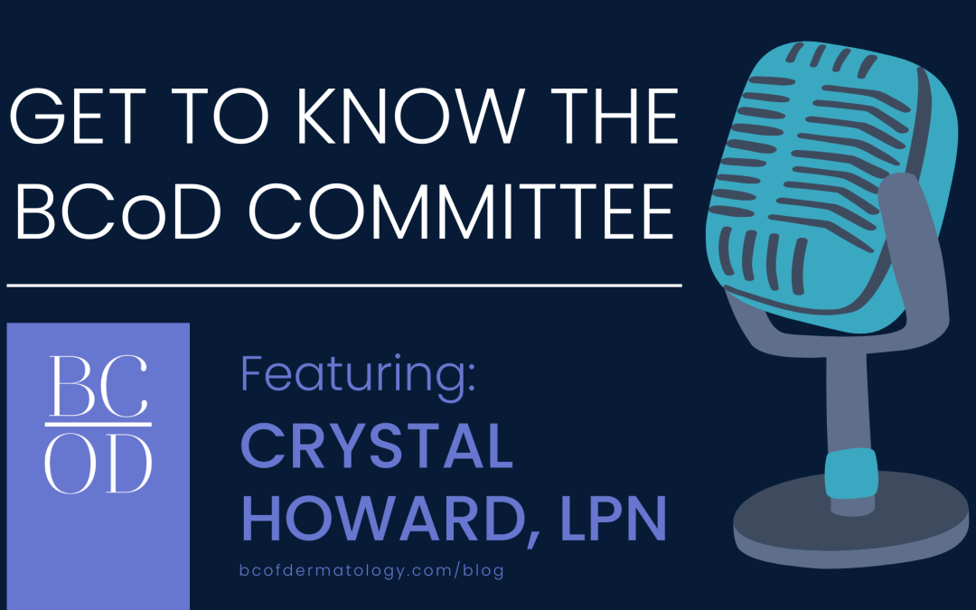 Getting to Know the BCoD Committee: Crystal Howard, LPN