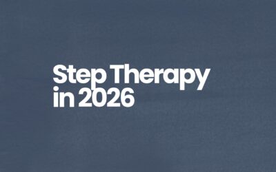 Step Therapy in 2026: Where States Stand & What It Means for Your Patients